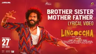 Brother Sister Mother Father Lyrical Song | Rahul Sipligunj | Lingoccha Movie | Karthik | BecauseRaj