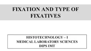 Type of Fixatives|Histotechnology-I|DIPS IMT |BscMLS5 |Presentation audio lecture