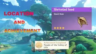 Shriveled Seed|Location and Achievement|Genshin