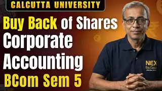 BUY BACK of Shares | BCom Semester 5 Corporate Accounting Class 1 | Calcutta University