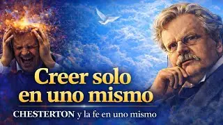 La locura más razonable | Chesterton y el hombre moderno