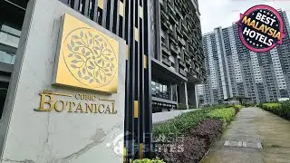 Cubic Botanical Premium Suites @ Bangsar South | Kuala Lumpur, Malaysia | Hotel Review 🏩