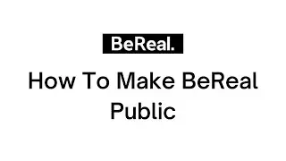 How to Make BeReal Account Public (2023) | Change Privacy of BeReal Profile