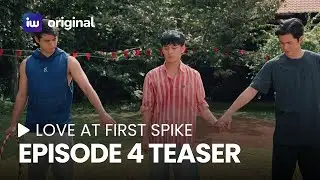 Love At First Spike Episode 4 Teaser | Watch it on iWant!