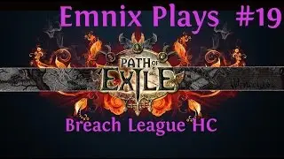 Let's Play: Path Of Exile - Breach League Hardcore - Injured - Episode 19