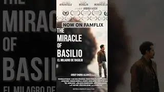 The Miracle of Basilio. A film that touches Hearts by Director Singer Songwriter Andrea Vicich.