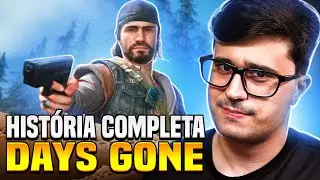 HISTÓRIA COMPLETA DE DAYS GONE