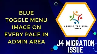 Blue Toggle Menu box at Top of Every Backend Page after Joomla 4 Migration