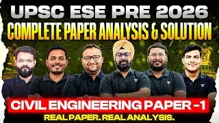 UPSC ESE PRE 2026 CE Paper -1 Complete Analysis & Detailed Solutions | Real Paper. Real Analysis