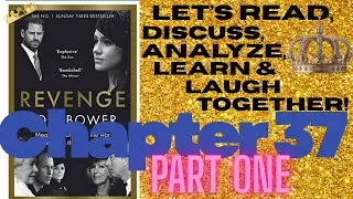 REVENGE: Chapters 37 (PART ONE) Read/Review/Learn about MEGHAN MARKLE & PRINCE HARRY