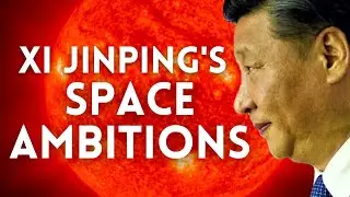 Xi Jinping and China's Space Ambitions