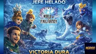 WORLD OF FINAL FANTASY&reg; | El Lobo Gigante CAE y Saronia aparece | [2026]