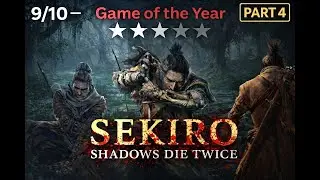 SEKIRO SHOADOWS DIE TWICE WALKTHROGH ROUND 2 part 1 of part 4