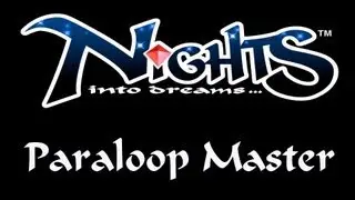 NiGHTS into dreams... - Paraloop Master achievement/trophy guide