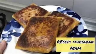 Resepi Murtabak Homemade | Murtabak Ayam | Resepi Murtabak Mudah