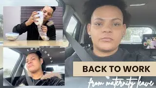 Returning to work after mternity leave| Emotional vlog