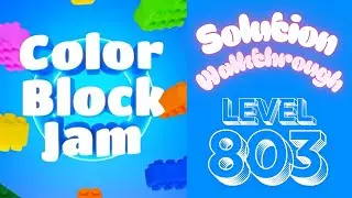 Color Block Jam - Level 803 - Solution Walkthrough!!!