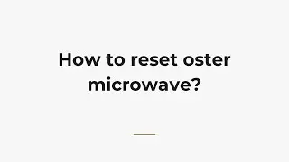 How to reset oster microwave?