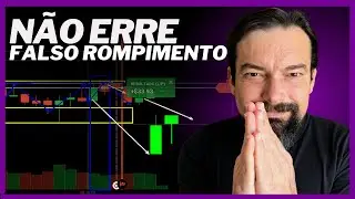N&Atilde;O ERRE mais como operar FALSO ROMPIMENTO.