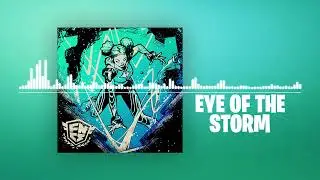 Fortnite | Eye Of The Storm Jam Track (FNCS 6:3)