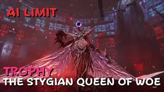 AI LIMIT trophy 'the Stygian Queen of Woe' Persephone bossfight