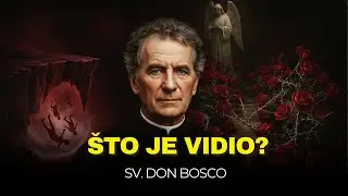 Što je Don Bosco Vidio u Paklu? Vizija Koja Ga Je Progonila