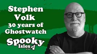 30 Years of Ghostwatch | Stephen Volk Interview | Spooky Isles