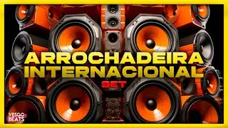 SET ARROCHADEIRA INTERNACIONAL - VESGO BEATS