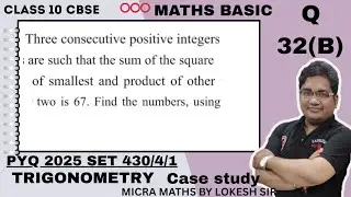 Q32(b) three consecutive positive teachers are such that the|class10 maths| Basic | PYQ set 430/4/1