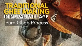 Traditional Ghee Making in Nepali Village | Pure Ghee Process | Village Life of Nepal