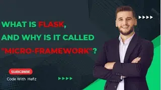What is Flask and why it is called micro framework of python | Flask for begginers
