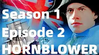 Hornblower Season1E02 Cecil Scott Forester - [BRITISH HEROES against Napoleon]