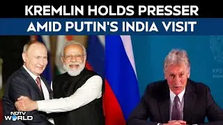 Putin India Visit | Kremlin Holds Press Conference For Indian Media Ahead Of Putin&rsquo;s India Visit