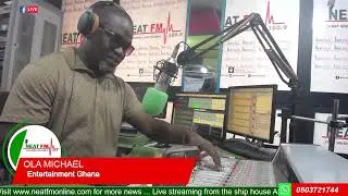 ENTERTAINMENT GH with OLA MICHAEL on NEAT 100.9 FM