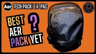 🎒 AER Tech Pack 3 X‑PAC Review: Is This The Ultimate EDC Tech Backpack? 🤔