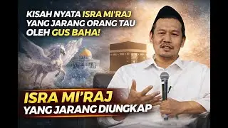 Isra Mi’raj yang Jarang Diungkap | Gus Baha