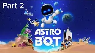 Astro Bot Playthrough Pt. 2