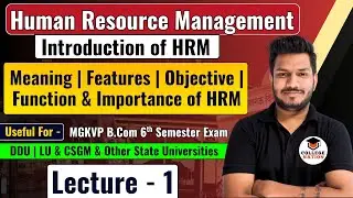 Human Resource Management Features | Objective | Function & Importance | Bcom sem videos lectures