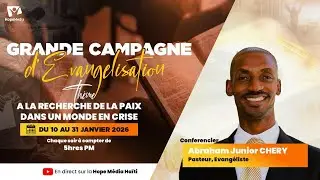 GRANDE CAMPAGNE D’EVANGELISATION | EGLISE ADVENTISTE DU 7e JOUR GOLGOTHA DE BIZOTON | 15-JAN-2026