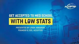 Get Accepted to Medical School with Low Stats