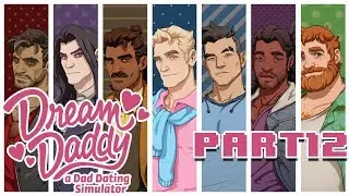 Snipe Plays Dream Daddy: Part 12: Ye Olde Naturoe Fan Fictione