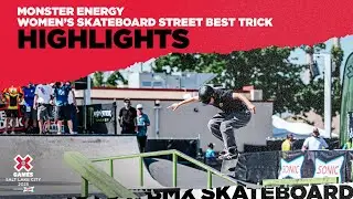 BEST OF Monster Energy Women&rsquo;s Skateboard Street Best Trick | X Games Salt Lake City 2025