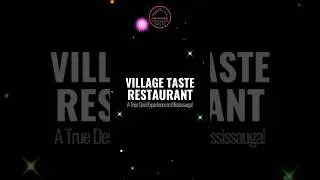 🌟🍽️ Authentic Desi Dining in Mississauga! #authenticflavors | Village Taste