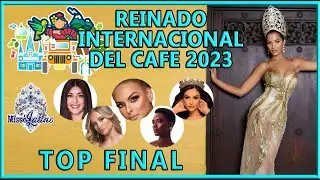 Reinado Internacional del Café 2023 - TOP FINAL