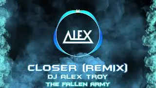 Alex Troy  - CLOSER (Remix) || Chainsmokers