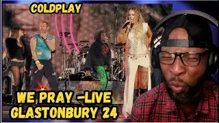 COLDPLAY - WE PRAY (FEAT. LITTLE SIMZ & ELYANNA) | LIVE AT GLASTONBURY 2024