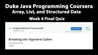 Java Programming: Arrays, Lists, and Structured Data Week 4 Final Quiz-Breaking the Vigenere Cipher