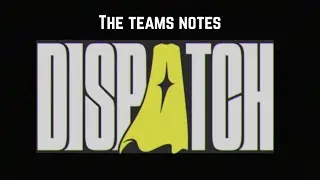 The Work Behind Dispatch | Extra