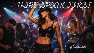 HIPS SPEAK FIRST