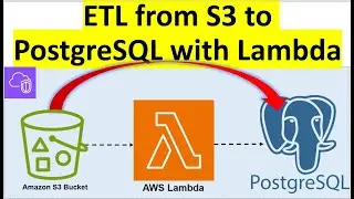 ETL | AWS Lambda | Amazon S3 | Amazon RDS PostgreSQL | Data Load From S3 to PostgreSQL With Lambda
